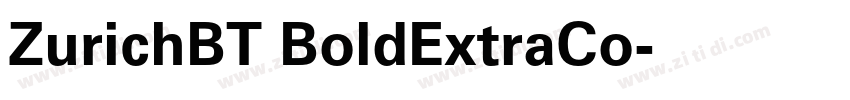 ZurichBT BoldExtraCo字体转换 ZurichBT BoldExtraCo字体转换